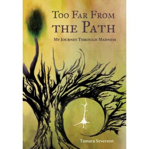 (영문도서) Too Far from the Path: My Journey Through Madness Hardcover, FriesenPress, English, 9781039197541