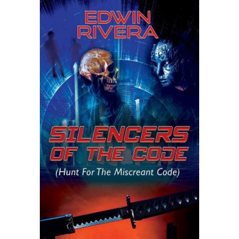 (영문도서) Silencers of the Code: (Hunt For The Miscreant Code) Paperback, Outskirts Press, English, 9781478798613
