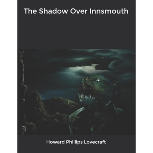The Shadow Over Innsmouth Paperback, Independently Published, English, 9798606153930