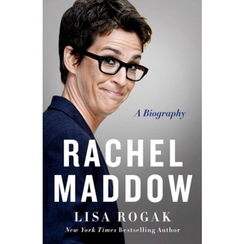 Rachel Maddow: A Biography Paperback, St. Martin''s Griffin