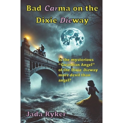 (영문도서) Bad Carma on the Dixie Dieway Paperback, Createspace Independent Pub..., English, 9781720391630