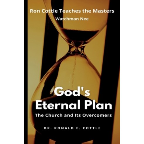 (영문도서) God''s Eternal Plan: The Church and Its Overcomers Paperback, Independently Published, English, 9798360242727