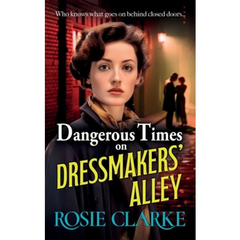 (영문도서) Dangerous Times on Dressmakers'' Alley Hardcover, Boldwood Books Ltd, English, 9781785131387