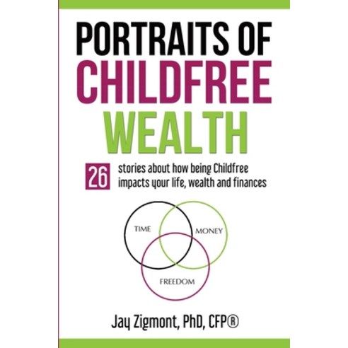 (영문도서) Portraits of Childfree Wealth Paperback, English, 9781945050022