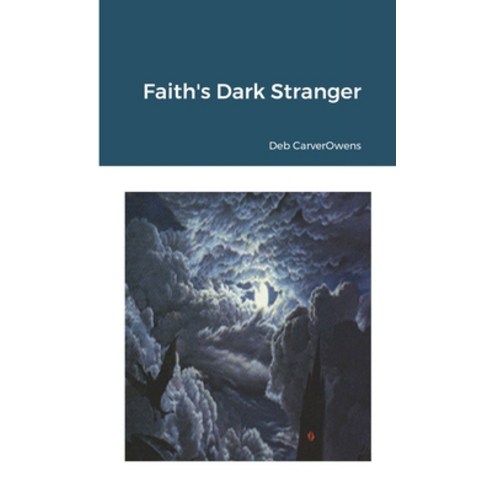 Faith''s Dark Stranger Paperback, Lulu.com