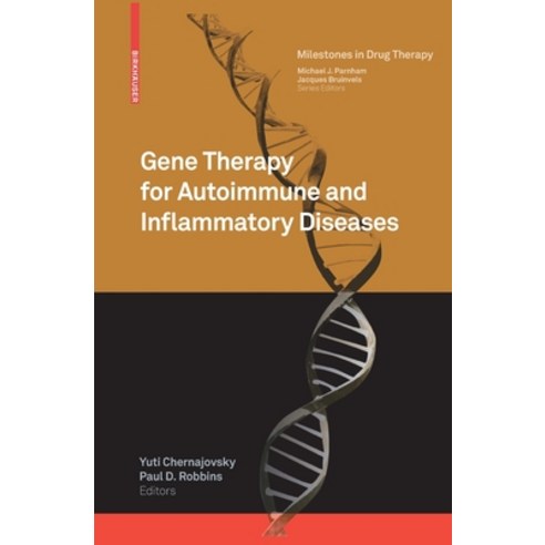 (영문도서) Gene Therapy for Autoimmune and Inflammatory Diseases Paperback, Springer, English, 9783034803069