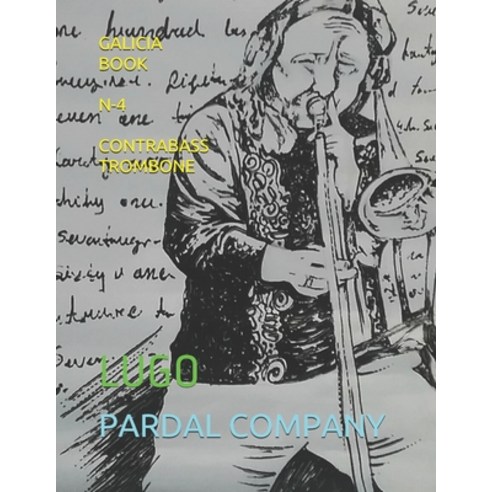 (영문도서) Galicia Book N-4 Contrabass Trombone: Lugo Paperback, Independently Published, English, 9798513855507