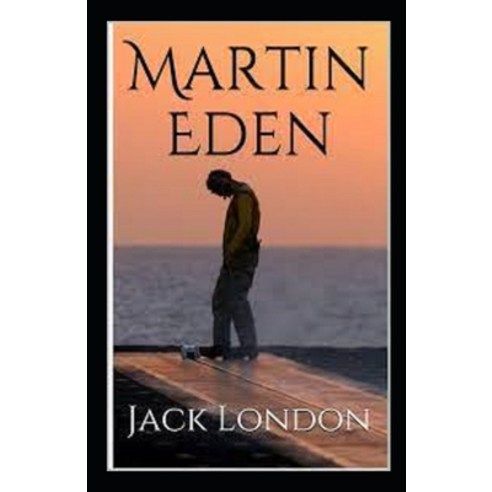 (영문도서) Martin Eden Annotated Paperback, Independently Published, English, 9798514834198