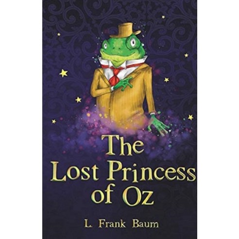 The Lost Princess of Oz Annotated Paperback, Independently Published, English, 9798707835148