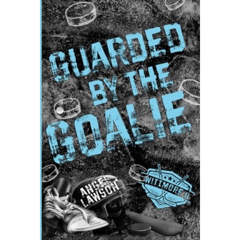 (영문도서) Guarded by the Goalie Paperback, Angel Lawson Author, LLC, English, 9798989561612