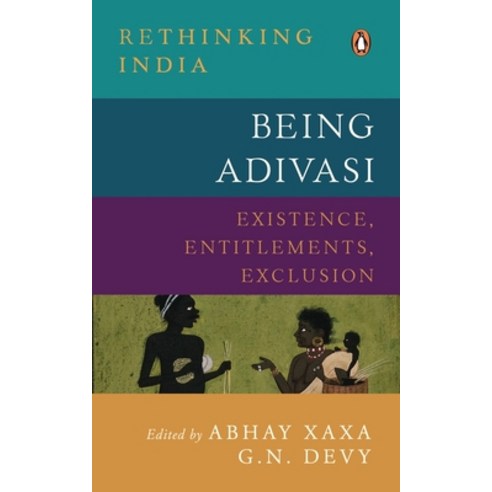 (영문도서) Being Adivasi: Existence Entitlements Exclusion Hardcover, Vintage Books, English, 9780670093007