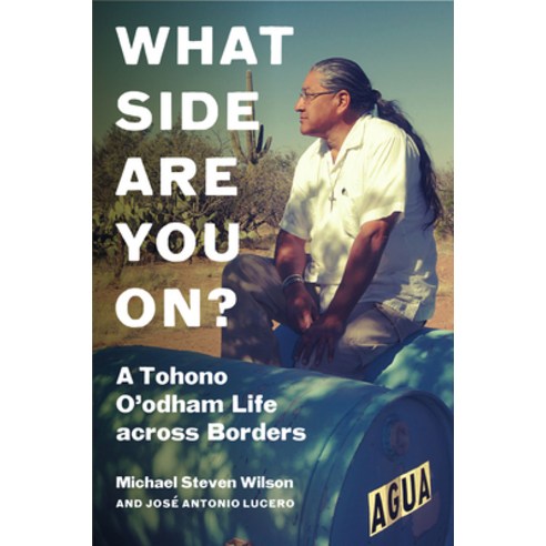(영문도서) What Side Are You On?: A Tohono O''Odham Life Across Borders Hardcover, University of North Carolin..., English, 9781469675572