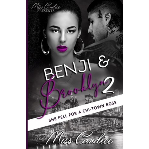 Benji & Brooklyn 2: She Fell For a Chi-Town Boss Paperback, Independently Published