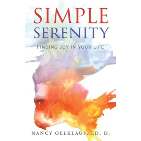 (영문도서) Simple Serenity: Finding Joy in Your Life Paperback, Loving Healing Press, English, 9781615996636