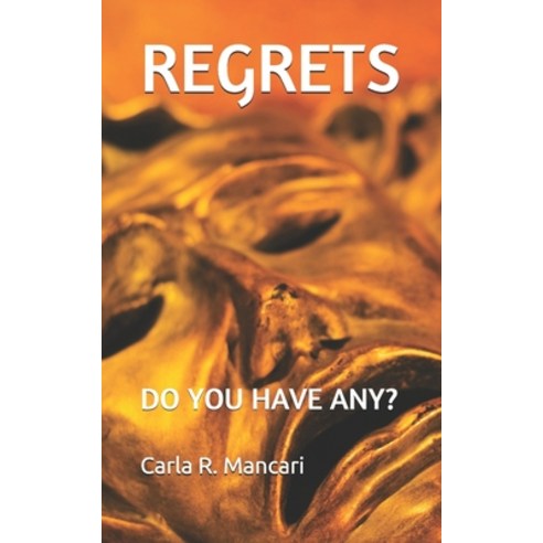 Regrets: Do You Have Any? Paperback, Independently Published