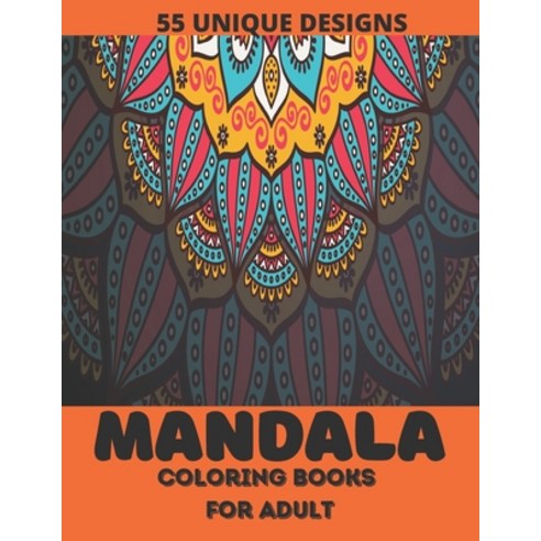 Coloring Book For Adults: 55 Detailed Mandalas for Relaxation and Stress Relief (Mandala Coloring Bo... Paperback, Independently Published, English, 9798576615544