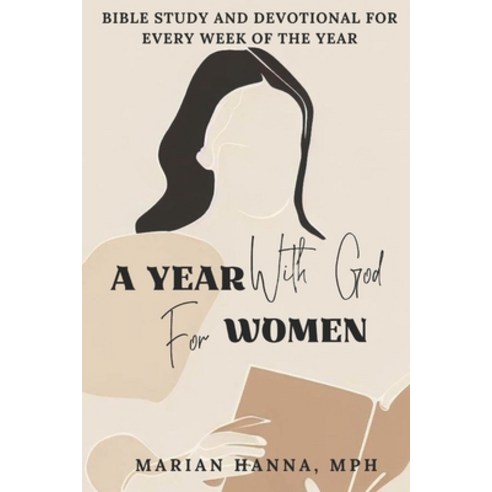 (영문도서) A Year with God for Women: Bible Study and Devotional for Every Week of the Year Paperback, Independently Published, English, 9798394874970