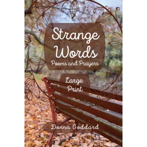 (영문도서) Strange Words: Poems and Prayers Large Print Paperback, Donna Goddard, English, 9780645822670