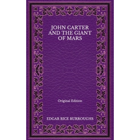 John Carter and the Giant of Mars - Original Edition Paperback, Independently Published, English, 9798566199337