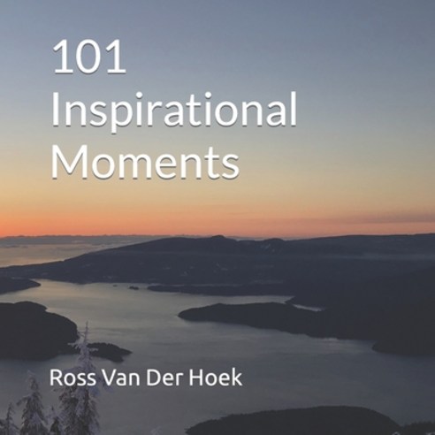(영문도서) 101 Inspirational Moments Paperback, Independently Published, English, 9798393037611