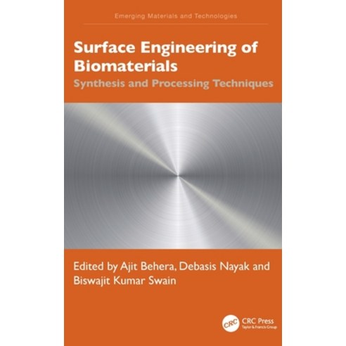 (영문도서) Surface Engineering of Biomaterials: Synthesis and Processing Techniques Hardcover, CRC Press, English, 9781032552828