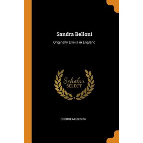 (영문도서) Sandra Belloni: Originally Emilia in England Paperback, Franklin Classics, English, 9780342214266