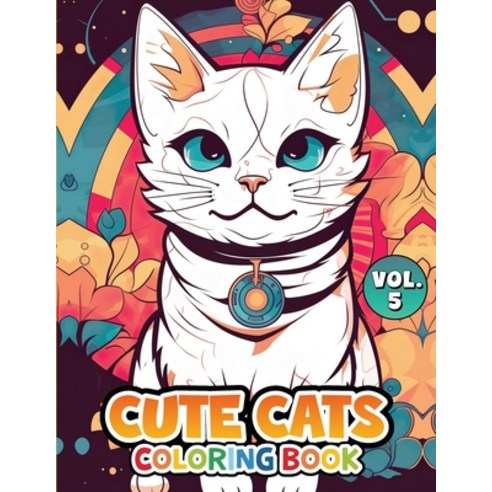 (영문도서) Cute Cats: Volume 5 Paperback, Happy Times Books, English, 9781961877153