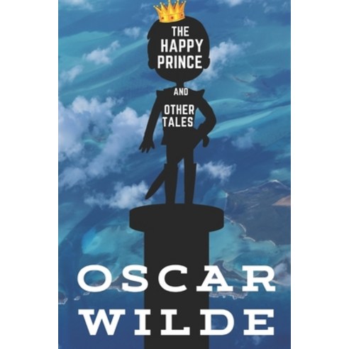 The Happy Prince and Other Tales: With original illustrations Paperback, Independently Published, English, 9798742597933
