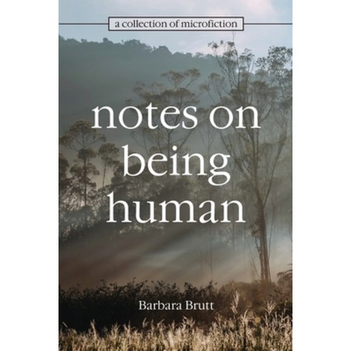 (영문도서) Notes on Being Human Paperback, Cordially Yours Publishing, English, 9781958493007