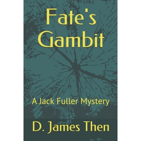 (영문도서) Fate''s Gambit: A Jack Fuller Mystery Paperback, Independently Published, English, 9798505899809