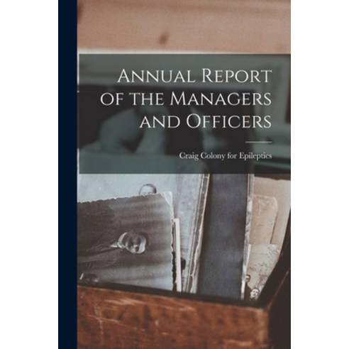 (영문도서) Annual Report of the Managers and Officers Paperback, Legare Street Press, English, 9781018239217
