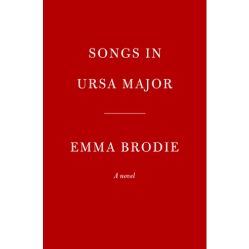 Songs in Ursa Major Hardcover, Knopf Publishing Group