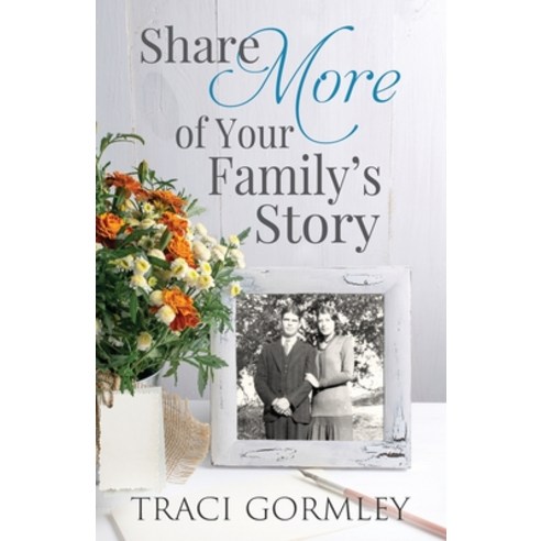 (영문도서) Share More of Your Family''s Story Paperback, Pink Citrus Books, English, 9781685270001