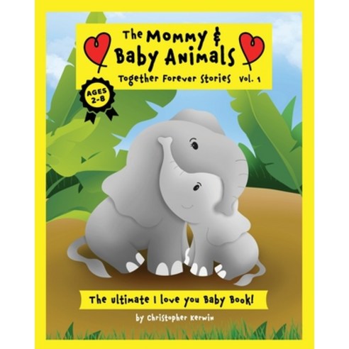 (영문도서) The Mommy and Baby Animals: Together Forever Stories - Vol. 1: The Ultimate I Love You Baby B... Paperback, Artform Society, English, 9781955764001