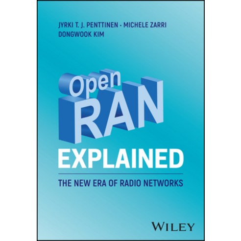 (영문도서) Open Ran Explained: The New Era of Radio Networks Hardcover, Wiley, English, 9781119847045