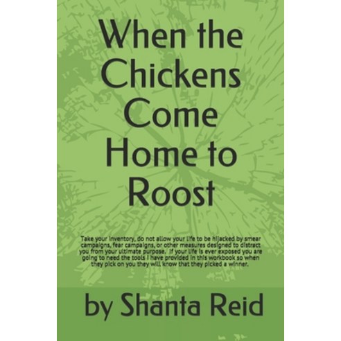 When the Chickens Come Home to Roost Paperback, Independently Published
