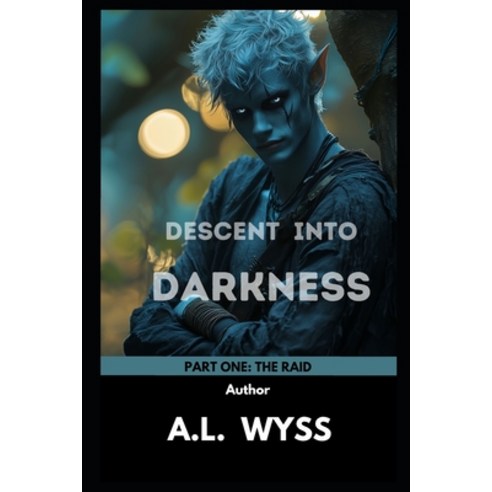 (영문도서) Descent Into Darkness: Part One: The Raid Paperback, Independently Published, English, 9798308285199