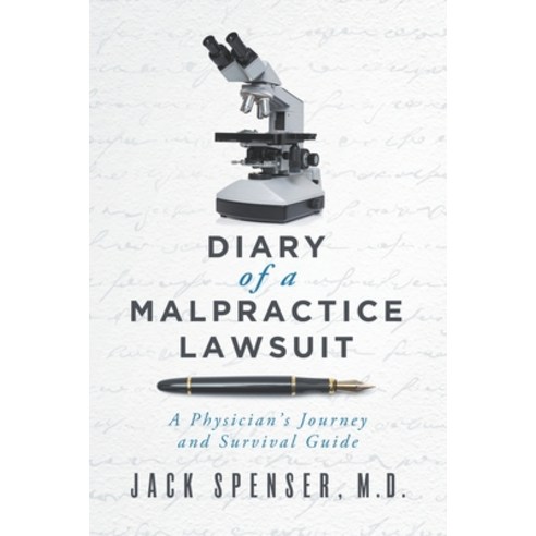 (영문도서) DIARY of a MALPRACTICE LAWSUIT: A Physician''s Journey and Survival Guide Paperback, Board Certified Press, English, 9780578646060