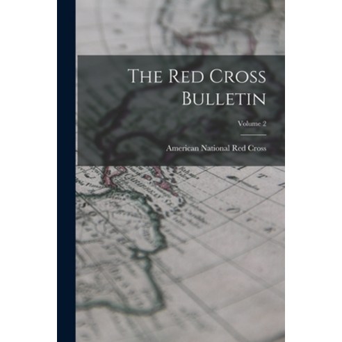 (영문도서) The Red Cross Bulletin; Volume 2 Paperback, Legare Street Press, English, 9781017836448