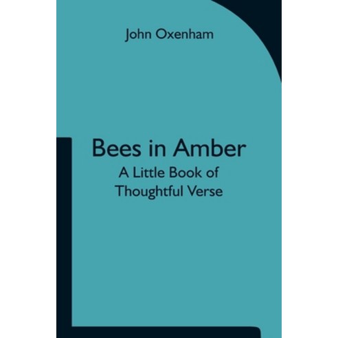 (영문도서) Bees in Amber: A Little Book of Thoughtful Verse Paperback, Alpha Edition, English, 9789354751332