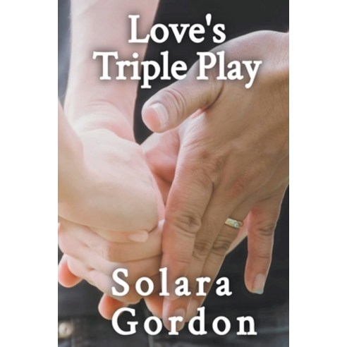 (영문도서) Love''s Triple Play Paperback, Earth Moved, LLC, English, 9798986032504