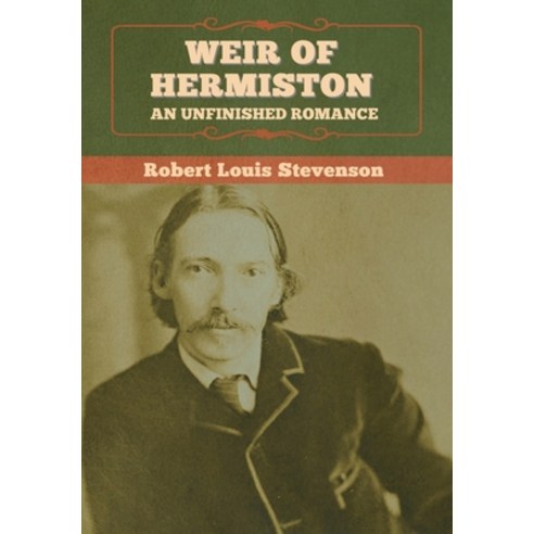 (영문도서) Weir of Hermiston: An Unfinished Romance Hardcover, Bibliotech Press, English, 9781647995430