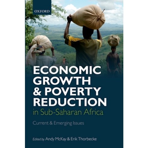 (영문도서) Economic Growth and Poverty Reduction in Sub-Saharan Africa: Current and Emerging Issues Hardcover, Oxford University Press (UK), English, 9780198728450