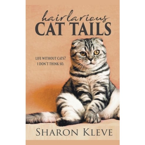 (영문도서) Hairlarious Cat Tails Paperback, Sharon Kleve, English, 9798223573241