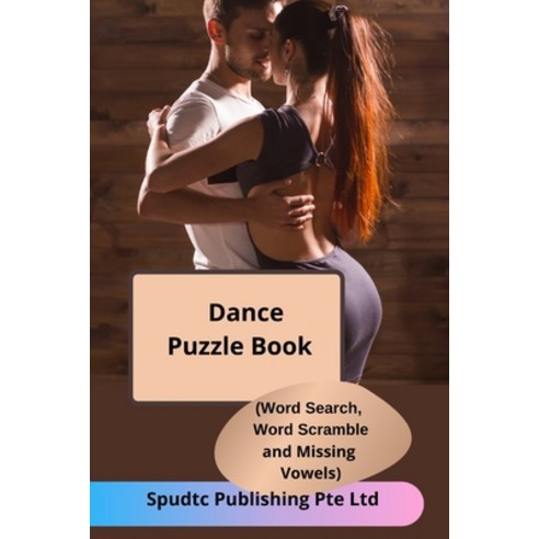 Music and Dance Puzzle Book (Word Search Word Scramble and Missing Vowels) Paperback, Independently Published