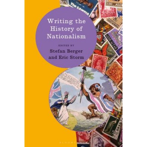 Writing the History of Nationalism Hardcover, Bloomsbury Publishing PLC