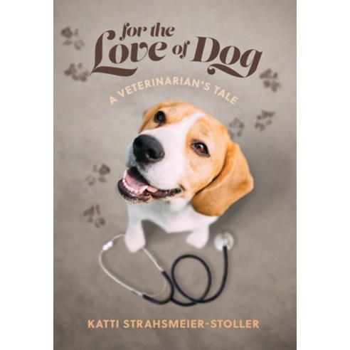 (영문도서) For the Love of Dog Hardcover, Katti Stoller, English, 9781734427776