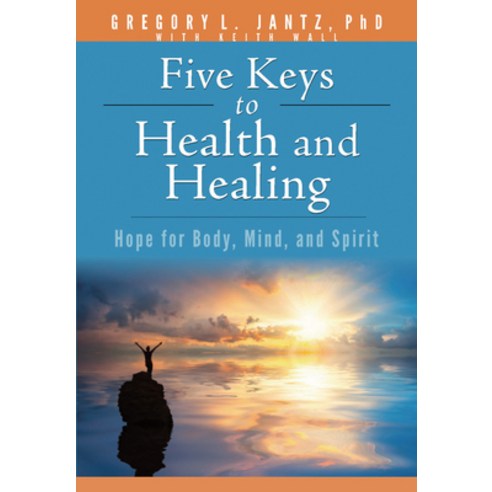(영문도서) Book: Jantz Five Keys Health & Healing: Hope for Body Mind and Spirit Paperback, Aspire Press, English, 9781628628203