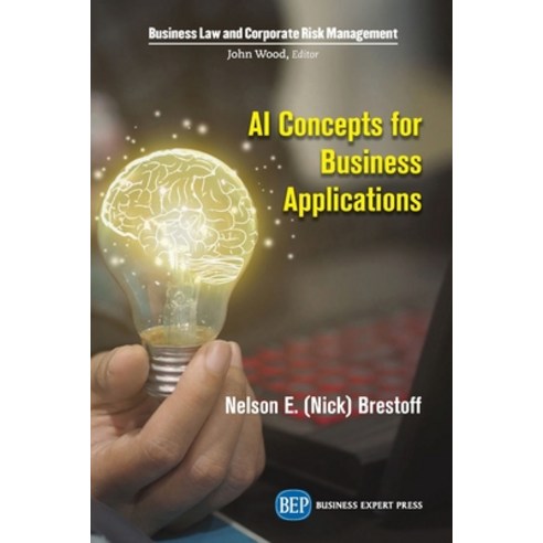 AI Concepts for Business Applications Paperback, Business Expert Press, English, 9781949991680