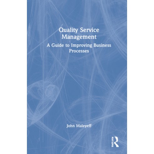 (영문도서) Quality Service Management: A Guide to Improving Business Processes Hardcover, Routledge, English, 9781032057545